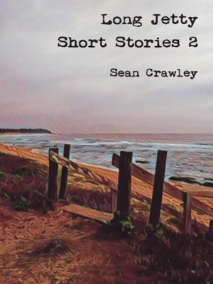 cover image of Long Jetty Short Stories 2